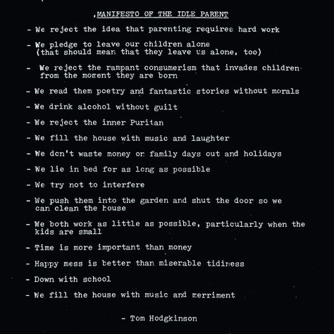 Manifesto of the idle parent - Austin Kleon Family Manifesto, Austin Kleon, Family Meeting, Family Days Out, Inspiring Things, Family Day, Only 1, Keep Going, Health And Safety