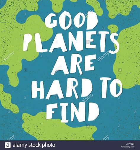 Good planets are hard to find. Earth Day Quotes Inspirational, Earth Warrior, Return To Love, Letters Illustration, Earth Day Quotes, Thoughtful Thursday, Quote Post, Environmental Movement, About Earth