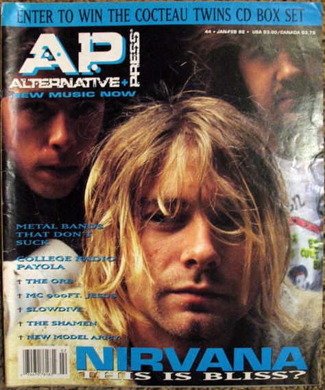 AP. Alternative+Press, Jan/Feb 1992, "Nirvana: This is Bliss?" Nirvana Magazine, Donald Cobain, Taking Back Sunday, Nirvana Kurt Cobain, Nirvana Kurt, Grunge Band, In His Time, Teen Magazine, Riot Grrrl