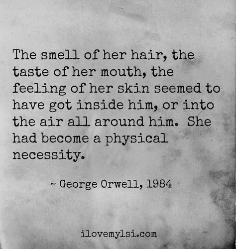 Can a guy feel like this about me? Hot Love Quotes, Perfection Quotes, George Orwell, Love Is, Visual Statements, Cute Love Quotes, The Taste, A Quote, Great Quotes