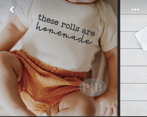 These Rolls Are Homemade Onesie, These Rolls Are Homemade Baby Picture, Fall Shirt Ideas Vinyl, Baby Cricut Projects, Cricut Baby Gifts, Unique Cricut Projects To Sell, Cricut Onsies, Cricut Onesie, Fall Shirts Vinyl