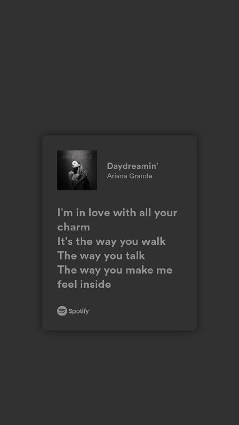 Ariana Grande Love Lyrics, Daydreaming Ariana Grande, Daydreaming Lyrics, Lyrics About Love, Me Too Lyrics, Love Songs Lyrics, You Make Me, Spotify Song, Im In Love