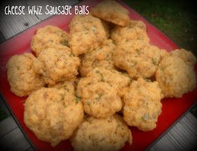 Dancing on the Table: Cheese Whiz Sausage Balls Easy Sausage Balls Recipes, Breakfast Casserole Muffins, Sausage Ball, Nye Food, Sausage Balls Bisquick, Sausage Cheese Balls, Appetizers Easy Dips, Sausage Balls Recipe, Cheese Whiz