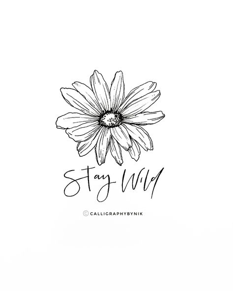 #wild #staywild #calligraphybynik #florals #pen #ink #drawings #floralillustrations Stay Wild Flower Tattoo, Stay Wild Tattoo, Country Tattoos, Wildflower Tattoo, Wild Country, Wild Tattoo, Stay Wild, Wild And Free, Skin Art