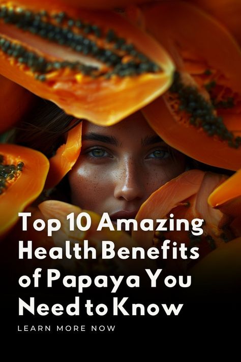 top-10-health-benefits-of-papaya Health Benefits Of Papaya, Benefits Of Papaya, Papaya Benefits, Healthy Liver, Improve Digestion, Tropical Fruit, Wellness Tips, Skin Health, Papaya