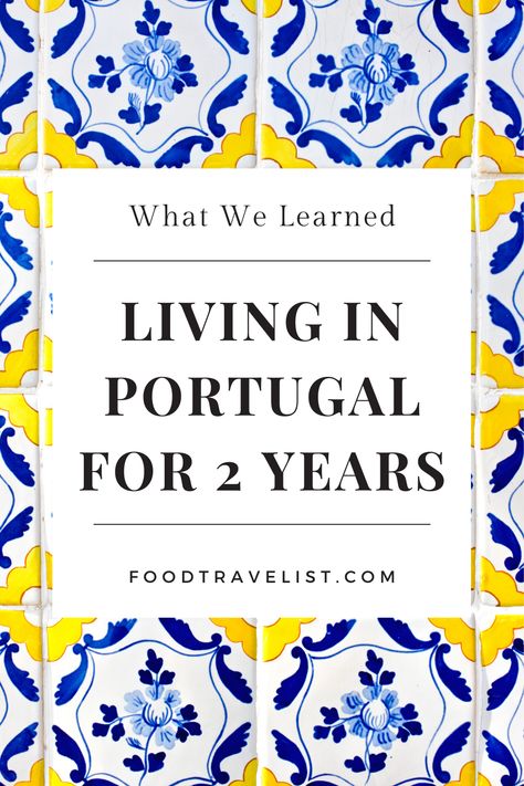 Living In Portugal for 2 Years Portugal Living, Travelling Portugal, Portugal Lifestyle, Living In Portugal, Moving To Europe, Tea Etiquette, Moving Ideas, Portugal Vacation, Portugal Travel Guide