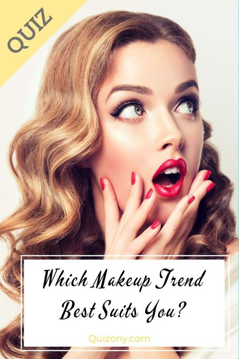 Which Makeup Trend Best Suits You? Makeup trends 2021 fall. #Quizony #quiz #Personality #Look #Appearance #Style #Trend #Lifestyle #Woman #Beauty #makeUpTrends #bestSuitsYou Makeup Quiz, Which Makeup, Filling In Eyebrows, Best Suits, Makeup Style, Double Chin, Classy Women, Funny Videos For Kids, Makeup Trends