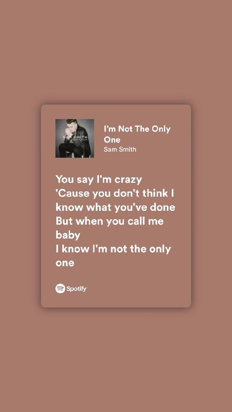 Im Not The Only One Sam Smith, Sam Smith Quotes, Sam Smith Aesthetic, Sam Smith Songs, San Smith, Sam Smith Lyrics, Spotify Songs, Soothing Quotes, Song Lyric Quotes