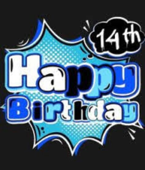 14th birthday Happy 14th Birthday Boy, Happy 15th Birthday Boy Quotes, 13 Birthday Quotes Boy, Happy 17th Birthday Boys, Happy 13th Birthday Boy Gifts, Cute Birthday Messages, Birthday Cards For Boys, 14th Birthday, Card Toppers