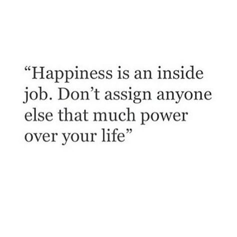 #apositivemessage Inside Job Quotes, Happiness Is An Inside Job, Seek Happiness, Job Quotes, Julianne Hough, Inside Job, Positive Messages, Jokes Quotes, Happy Thoughts