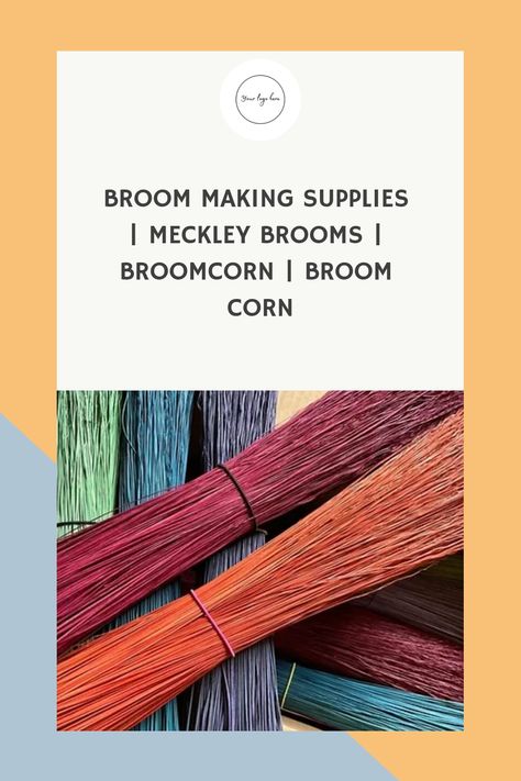 Diy Broom, Broom Making, Broom Corn, Craft Day, Brooms, Hand Dyeing, Vivid Colors, Corn, Eco Friendly