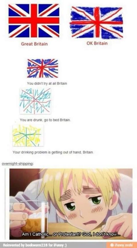 I always laugh my ass off on that one. Hetalia Meme, Hetalia Memes, Hetalia Headcanons, Hetalia England, Hetalia Funny, Hetalia Anime, Hetalia Ships, Hetalia Axis Powers, Axis Powers