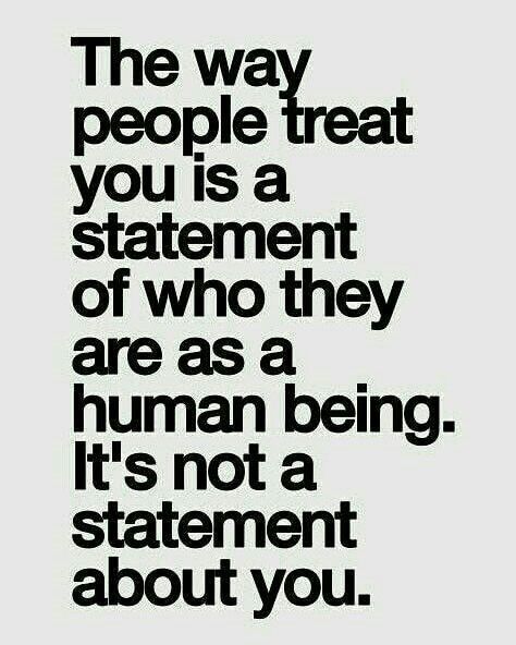 Treat People The Same Way They Treat You, Learning About People Quotes, The Way People Treat You Says More About Them, People Excluding You Quotes, I Love Good People Quotes, They Treat You How They Feel About You, Quotes On How People Treat You, Peoples Character Quotes, The Way People Treat You Is A Reflection