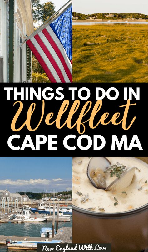 12 Things to Do in Wellfleet MA: A Cape Cod Getaway | New England With Love Cape Cod Town, Cape Cod Rail Trail, Cape Cod Towns, Cape Cod Travel, Cape Cod Bay, Cape Cod Vacation, Massachusetts Travel, Cape Cod Ma, Senior Trip