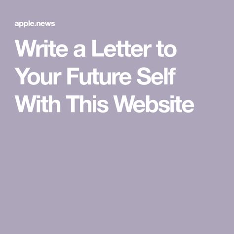 Letter To Future Self Ideas, Letter To Future Self, To My Future Husband, Make A List, Write A Letter, Future Self, Funny Letters, Letter To Yourself, Leave Behind