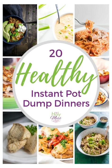 20 Healthy Instant Pot Dump Dinner Recipes The Holy Mess Insta Pot Dump Meals, Healthy Dump And Go Instant Pot Recipes, Instant Pot Clean Eating, Insta Pot Recipes Healthy Dinners, Instant Pot Dump Meals Healthy, Easy Healthy Recipes For Two, Dump And Go Instant Pot Dinners, Healthy Easy Instant Pot Recipes, Instant Pot Dinner Recipes Healthy