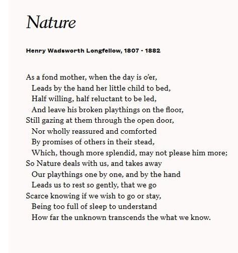 Nature by Henry Wadsworth Longfellow Henry Longfellow, Henry Wadsworth Longfellow, About Nature, Favorite Words, The Unknown, Pretty Words, Wise Words, Poetry, Sleep