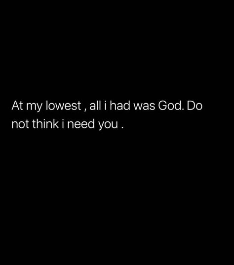 Needed You The Most Quotes, 3am Thoughts Aesthetic, At My Lowest Quotes, 3am Thoughts Deep, Extra Quotes, Im The Best, At My Lowest, Note To Self Quotes, Quotes That Describe Me