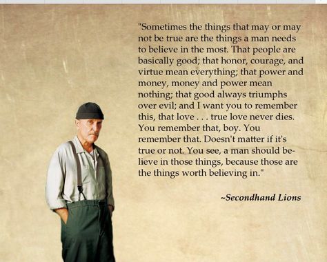 "What every boy needs to learn to be a man" speech Robert Duvall Quotes, Second Hand Lions, Lions Quotes, Secondhand Lions, Emmanuelle Vaugier, Lion Quotes, Robert Duvall, True Love Quotes, Movie Lines