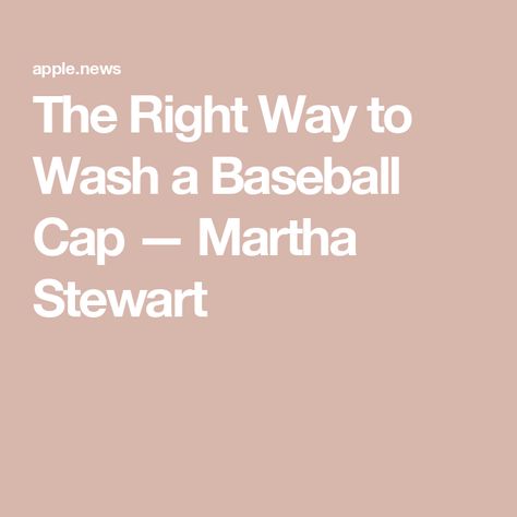 The Right Way to Wash a Baseball Cap — Martha Stewart How To Clean A Baseball Hat, Washing Ball Caps, How To Wash Hats Baseball Caps, Washing Baseball Hats, Clean Baseball Caps, Wash Baseball Cap, How To Wash Hats, Diy Cleaning Products, Ball Cap