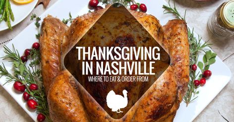 Thanksgiving Meal Prep, Thanksgiving Catering, Thanksgiving Classics, Nashville Restaurants Best, Thanksgiving Brunch, Thanksgiving Breakfast, Thanksgiving Plates, Fried Turkey, Dinner Restaurants