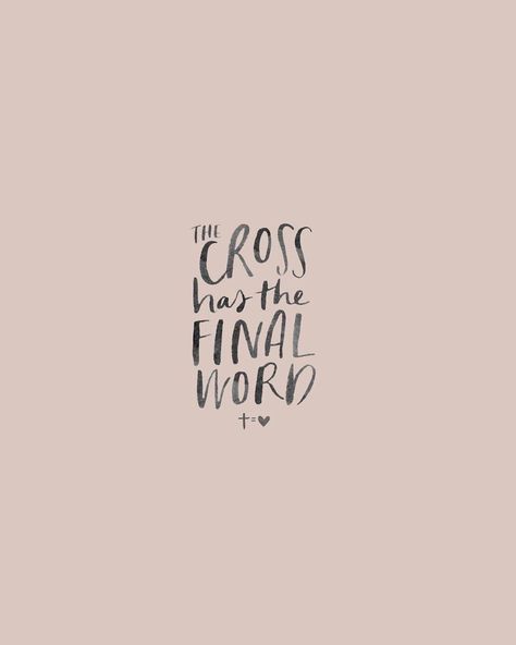 The Cross has the final word. Andrea Howey, College Ministry, God Quotes Hard Times, In Christ Alone, Ayat Alkitab, Faith Bible, Blog Instagram, The Kingdom Of God, Scripture Quotes