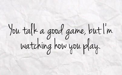 Play Fair Observing People Quotes, Play Me For A Fool Quotes, Playing The Game Quotes, Smug Quotes, Talk Is Cheap Quotes, Dont Play Me For A Fool, Observing Quotes, Observant Quotes, Getting Played Quotes