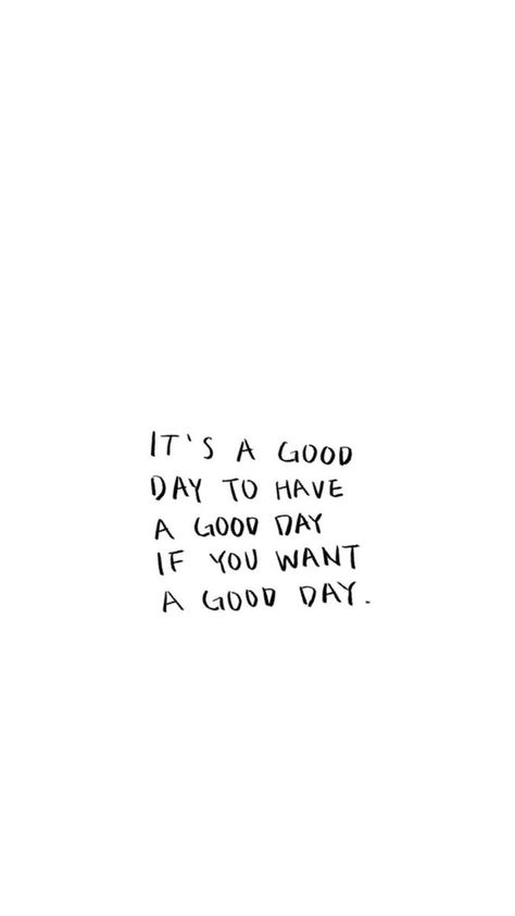 IT'S A GOOD DAY TO HAVE A GOOD DAY IF YOU WANT A GOOD DAY. Inspo Quotes, It's A Good Day, Self Healing Quotes, Happy Words, Have A Good Day, Reminder Quotes, Positive Words, Healing Quotes, Verse Quotes