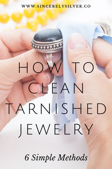 6 Simple Methods For How To Clean Tarnished Jewelry | Sincerely Silver Clean Tarnished Jewelry, Jewlery Cleaner, Clean Tarnished Silver Jewelry, Cleaning Tarnished Silver, Homemade Jewelry Cleaner, Tarnished Silver Jewelry, Diy Silver Jewelry, Minced Beef, Jewelry Hacks