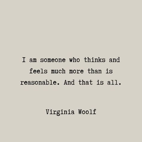 Virginia Woolf Quote, Virgina Woolf, Virginia Woolf Quotes, Famous Book Quotes, Grad Quotes, Poet Quotes, Senior Quotes, Healing Words, Literature Quotes