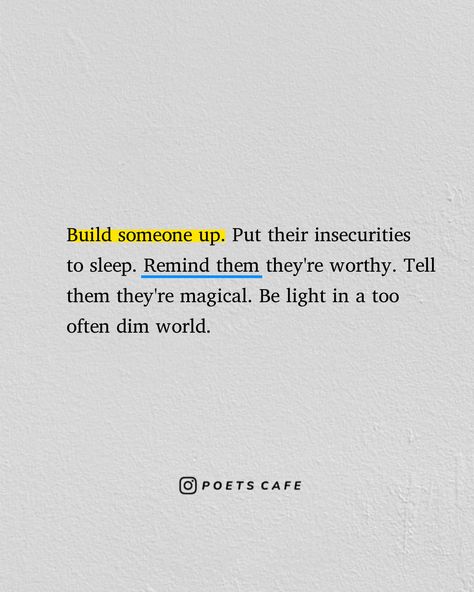 Build Others Up Quotes, Protect Your Heart, Act Of Kindness, Guiding Light, Spread Positivity, Up Quotes, Kind Person, Never Underestimate, Social Work