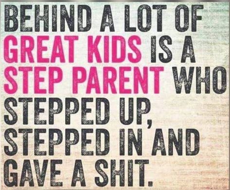 Step Parents Quotes, Great Dad Quotes, Step Children Quotes, Step Dad Quotes, Step Parents, Step Children, Step Dads, Parent Quotes, Bad Parenting Quotes