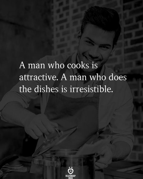 Then you provide the dessert 😋 Men Who Cook, Husband Cooking Quotes, Bragging Quotes, Cooking Quotes, Communication Relationship, Love Advice, Relationship Rules, Strong Relationship, Cute Memes