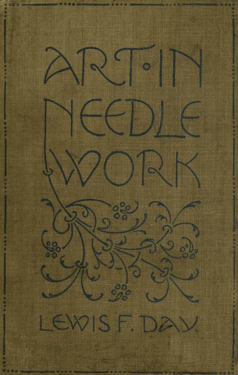 The Project Gutenberg eBook of Art in Needlework, by Lewis F. Day Types Of Embroidery Stitches, Vintage Needlework, Embroidery Book, Types Of Embroidery, Images Vintage, Needle Work, Vintage Embroidery, Satin Stitch, Book Illustration