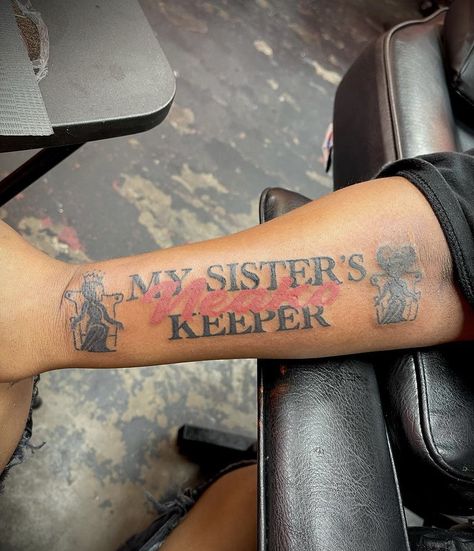 My Cousin Keeper Tattoo, My Grandma Keeper Tattoo, Black Sister Tattoos, My Grandmas Keeper Tattoos, I Am My Sisters Keeper Tattoo, My Sister Keeper Tattoo, Tattoos Dedicated To Siblings, My Parents Keeper Tattoo, Sister Keeper Tattoo Ideas