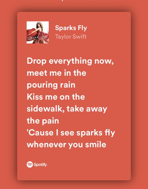 DROP EVERYTHING NOW MEET ME IN THE POURING RAIN KISS ME ON THE SIDEWALK TAKE AWAY THE PAIN CAUSE I SEE SPARKSS FLYYY WHENEVER YOUUU SMILEE Drop Everything Now Meet Me In The Pouring Rain, Meet Me In The Pouring Rain, Drop Everything Now, Sparks Fly Taylor Swift, Rain Kiss, Everything Now, Clever Captions, Clever Captions For Instagram, Pouring Rain