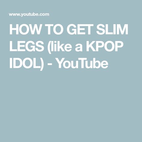 HOW TO GET SLIM LEGS (like a KPOP IDOL) - YouTube Slim Legs Workout, How To Get Slim, Best Exercises, Legs Workout, Free Workouts, Flexibility Workout, Kpop Idols, Slim Legs, Workout Programs