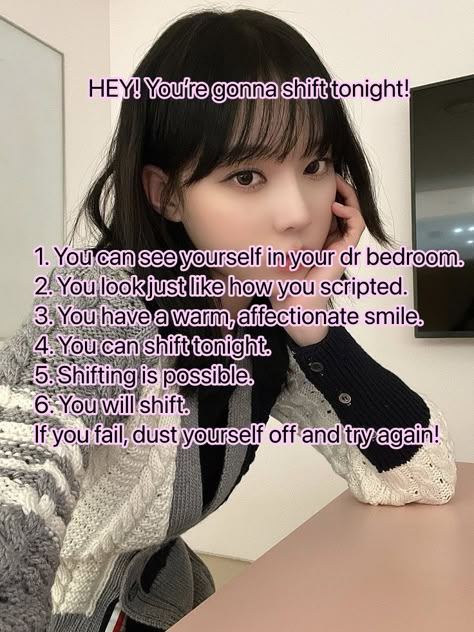 You can shift tonight. It will be possible How To Shift Tonight, Shifting Affirmations, Shifting Help, Shifting Tips, Shifting Motivation, Kpop Workout, Shifting Realities, Kpop Ideas, Scripting Ideas