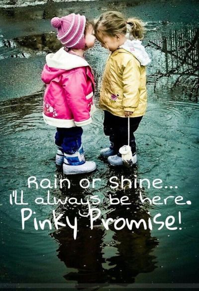 Rain Or Shine, I'll Always Be Here. Pinky Promise quotes quote friend friendship quotes friend quotes Missing Sister Quotes, Cute Sister Quotes, Sister Birthday Quotes, Love My Sister, Best Friendship Quotes, Psychological Facts, Soft Bed, Dear Sister, Quote Of The Week