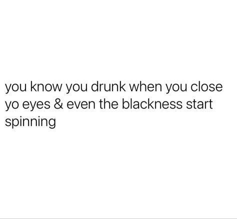 Drunk Twitter Quotes, Get Drunk Quotes, Getting Drunk Aesthetic, Getting Drunk Quotes, Drunk Text Quotes, Drunk Tweets, Drunk Thoughts, Drunk Quotes, Funny Drunk Quotes