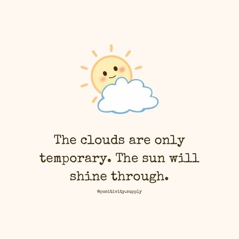 Sun Shine Quotes, Beauty Tips Quotes, Cloud Quotes, Sun Quotes, Empowering Quotes, Quote Posters, Kind Words, Words Of Encouragement, Inspire Me