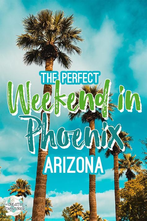 The Perfect Weekend in Phoenix, Arizona | The Creative Adventurer Phoenix Sunsets Arizona, Weekend In Arizona, Phoenix Weekend Trip, Weekend In Phoenix Arizona, Phoenix Arizona Outfits, Phoenix Travel Guide, Arizona Roadtrip, Phoenix Vacation, Phoenix Travel