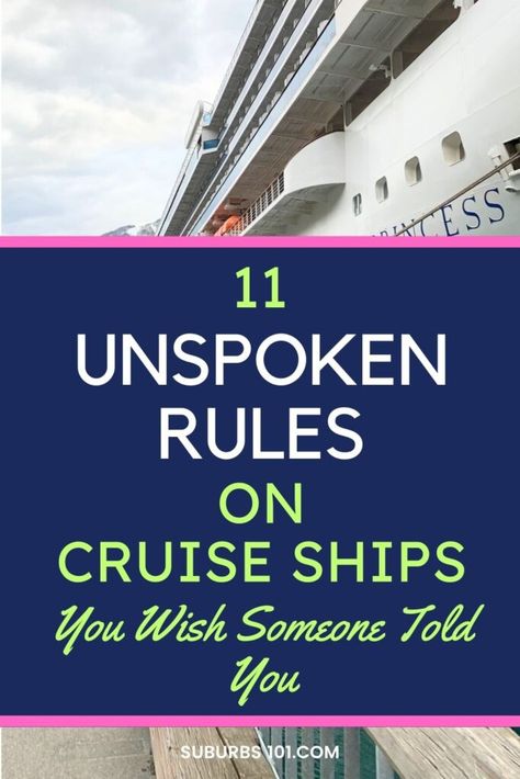 11 Unspoken Rules on Cruise Ships- You Wish Someone Told You Norwegian Encore Cruise Ship, Cruise Ship Hacks, Princess Cruise Hacks, Panama Cruise, Cruise 101, Carnival Cruise Tips, Cruising Tips, Unspoken Rules, Sea Mediterranean