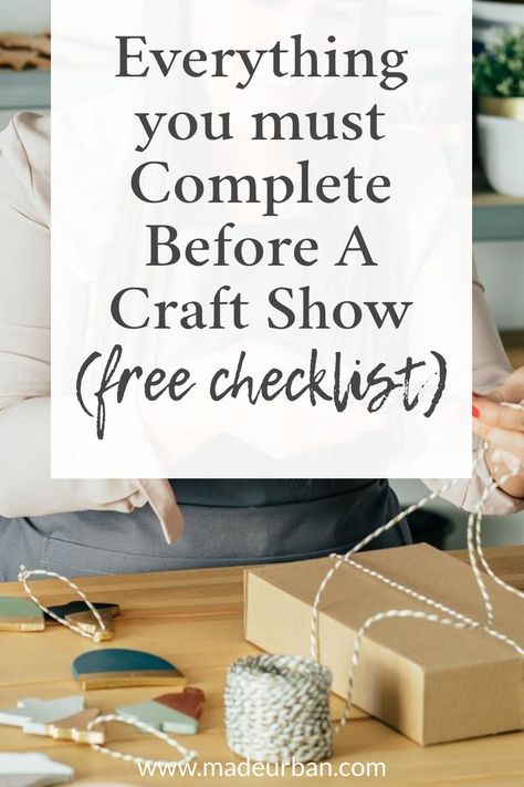 2 free checklists outlining the steps you must complete to prepare for a craft show and the items you'll want to bring to the event. How To Set Up For A Craft Show, First Craft Show, Craft Show Products That Sell, Craft Show Signage Ideas, Craft Fair Price Signs, Craft Market Signage, Craft Show Checklist, Checklist For Vendor Events, Craft Show Payment Sign