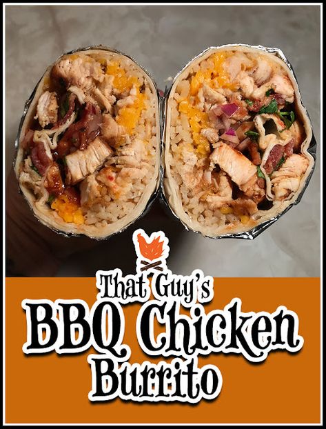 That Guy's BBQ Chicken Burrito | That Guy Cooks Bbq Burritos, Burrito Recipe Chicken, Bbq Chicken Wraps, Can Chicken Recipes, Baked Bbq Chicken, Chicken Burrito, Top Chicken Recipes, Traeger Recipes, Chicken Burritos