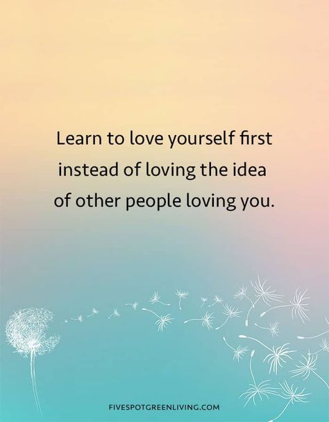 Learn to love yourself first instead of loving the idea of other people loving you quote Love Yourself Quotes Life Lessons, Love Yourself First Quotes, Quotes Life Lessons, Learn To Love Yourself, Yourself Quotes, Love Anniversary Quotes, Happy Thanksgiving Quotes, Loving You, Learning To Love Yourself