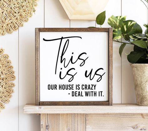 This Is Us Our House Is Crazy Deal With It Sign, Family Sign, Farmhouse Sign, Living Room Decor, Entryway Decor, Wall Hanging, Love Sign by SummersatStellas on Etsy Family Home Decor Signs, Living Room Sign Ideas, Family Wall Decor Diy, Wood Letters On Wall, Diy Home Decor Signs, Entryway Decor Wall, Wedding Gift Signs, Sign Inspiration, Good Night Sleep Tight