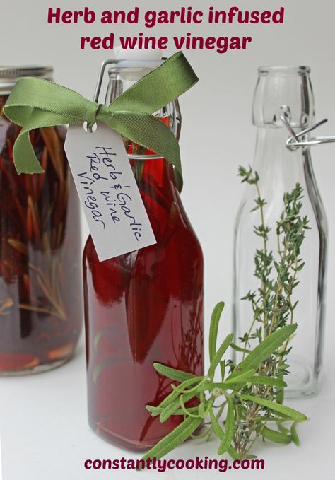 Herb and garlic infused red wine vinegar – Constantly Cooking with Paula Roy Red Wine Vinegar Recipes, Preserving Garlic, Best Red Wine, How To Make Oil, Wine Vinegar, Red Wine Vinegar, Veggie Dishes, Preserving Food, Canning Recipes