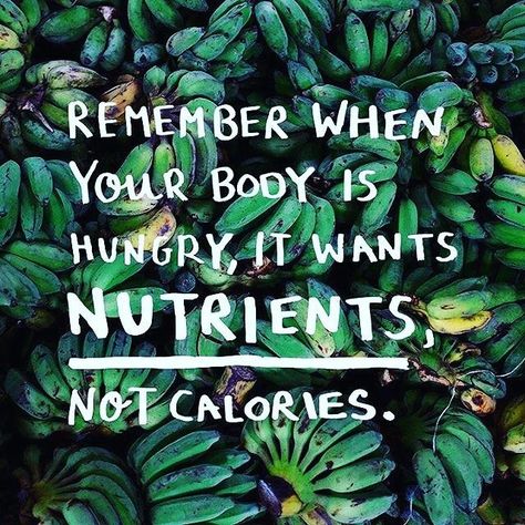 Remember. When your body is hungry it wants nutrients not calories. Healthy Quotes, Sport Nutrition, Healthy Motivation, Intuitive Eating, Nutrition Education, Fitness Transformation, Fitness Motivation Quotes, Health Motivation, Health Quotes