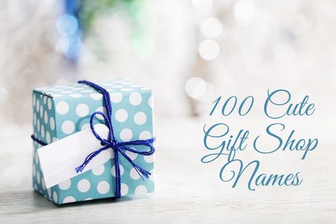 100 Cute Gift Shop Names Gift Shop Names, Shop Name Ideas, Push Gifts, Budget Holidays, Birthday Gifts For Husband, Name Ideas, Hanukkah Gifts, Husband Birthday, Boxing Day